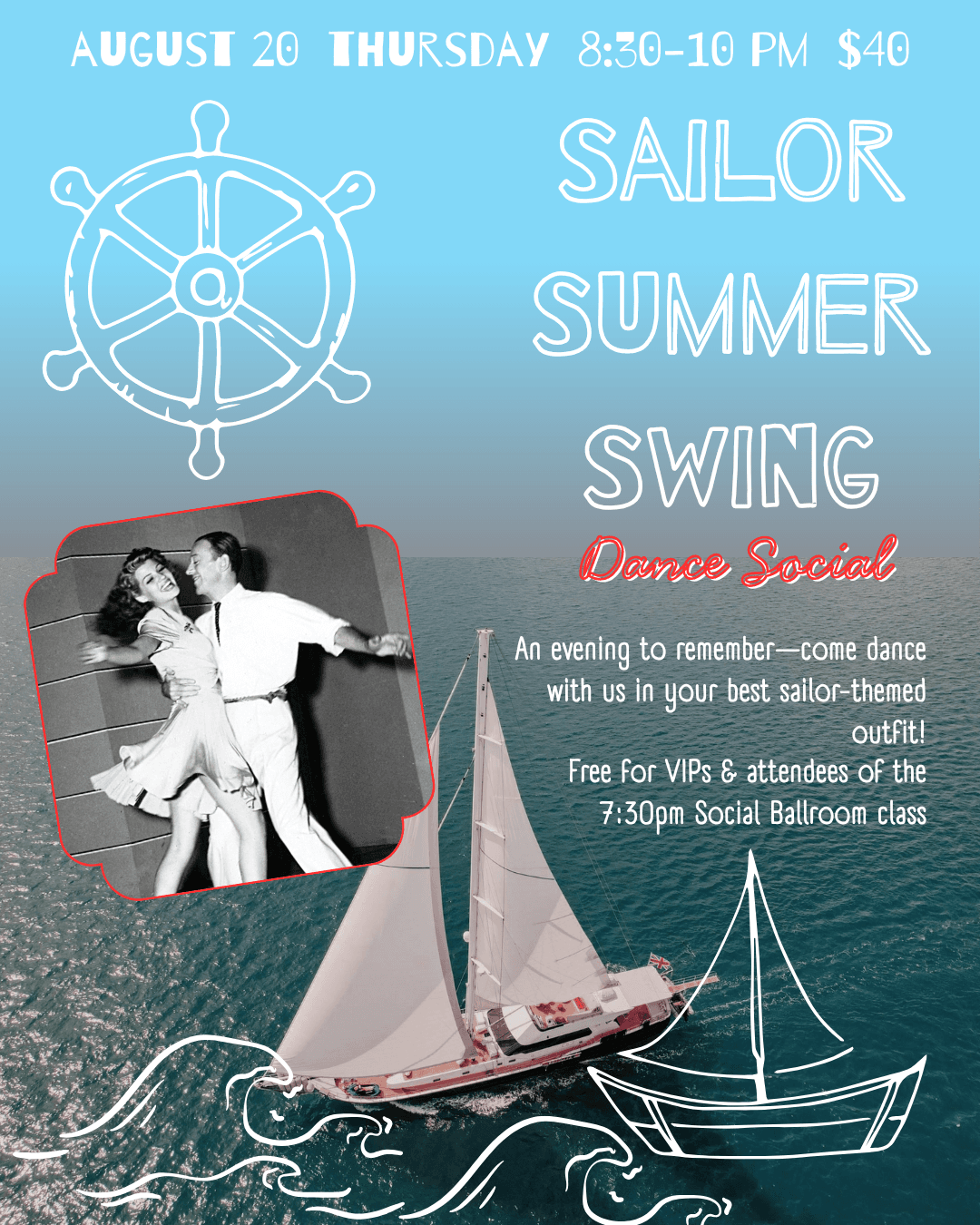 Sailor Summer Swing poster — a sailboat under full sail on open water beneath a blue sky, with a vintage black-and-white photo of a couple dancing; Thursday August 20, 8:30–10 pm, $40